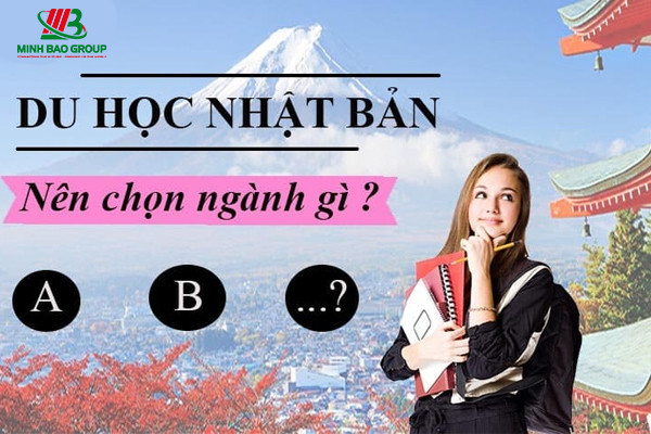 Du học Nhật Bản nên học ngành gì? 15 ngành dễ xin việc nhất