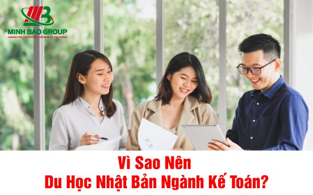 Vì Sao Nên Du Học Nhật Bản Ngành Kế Toán?