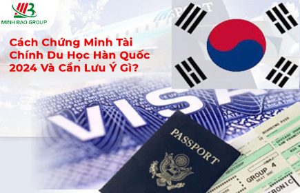 Cách Chứng Minh Tài Chính Du Học Hàn Quốc 2024 Và Cần Lưu Ý Gì? 