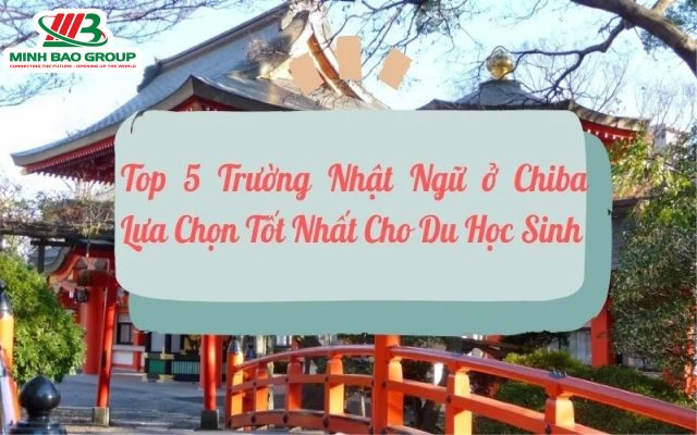 Top 5 Trường Nhật Ngữ Ở Chiba Được Đánh Giá Tốt Nhất