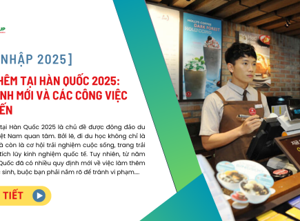 Làm thêm tại Hàn Quốc 2025